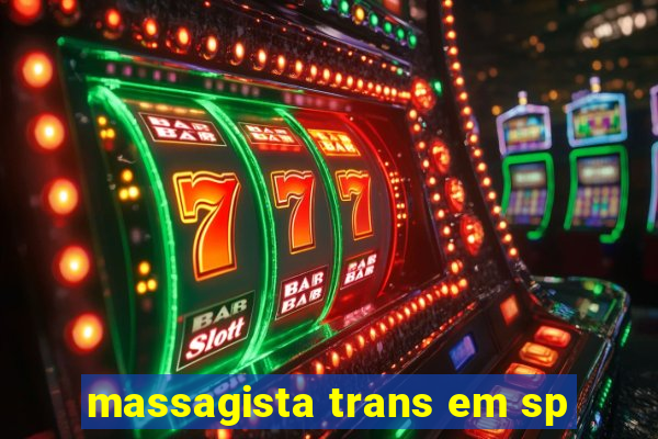 massagista trans em sp